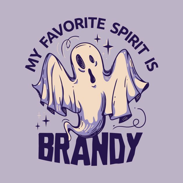 My Favorite Spirit is Brandy // Funny Halloween Ghost by SLAG_Creative