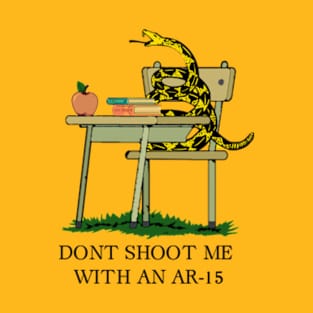 Don'T Shoot Me With an AR-15 Gadsden Flag T-Shirt