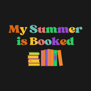 My Summer is Booked T-Shirt