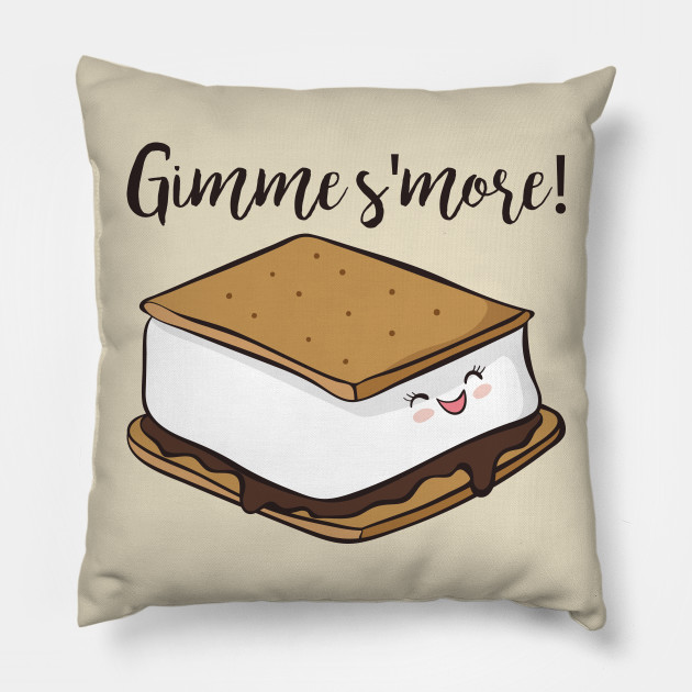 Gimme S More Cute Camping Gift Smores Pillow Teepublic