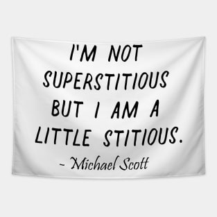 I'm not  superstitious  but I am a  little stitious Tapestry