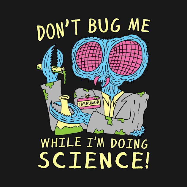 Bug Science by jarhumor