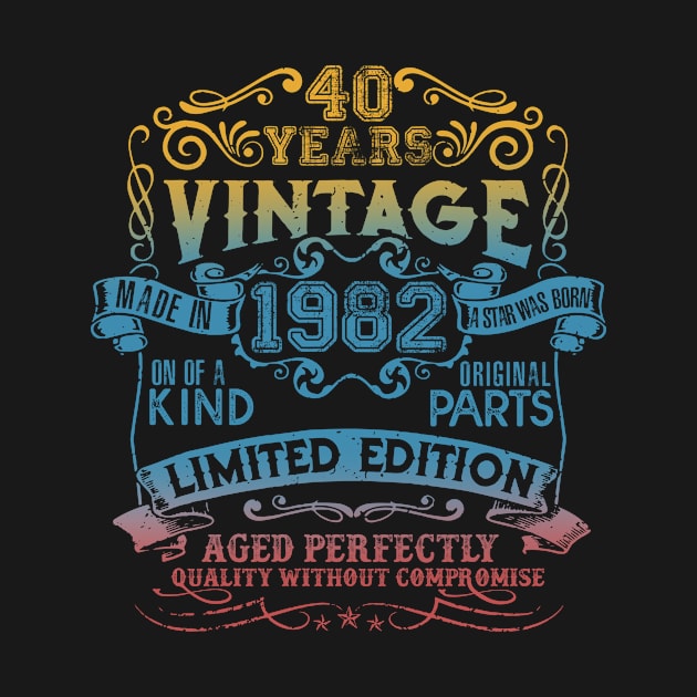 40 Years old Vintage 1982 Limited Edition 40th Birthday by thangrong743