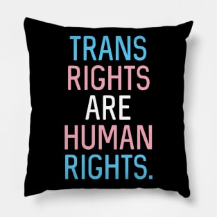 V2: Trans rights are human rights. Pillow