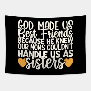 God Made Us Best Friends Tapestry