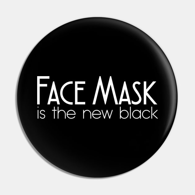 FACE MASK IS THE NEW BLACK Pin by Bombastik