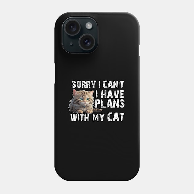 Sorry I Can't I Have Plans With My Cat Funny Phone Case by printalpha-art