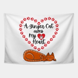 A Ginger Cat Owns My Heart - Orange Cat Lover Design Tapestry