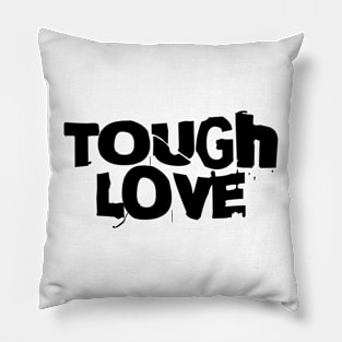 Tough Love Pillow