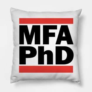 MFA PhD (black) Pillow