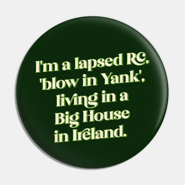 Big House Karen Memeshirt Pin by feck!