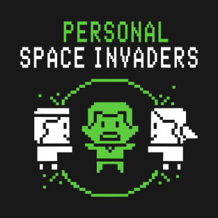 Personal Space Invaders T-Shirt