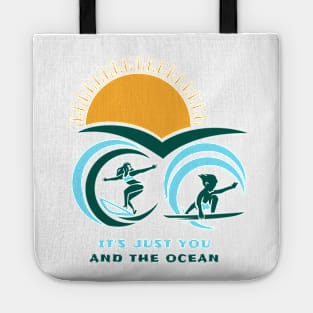 There’s an independence to surfing, it’s just you and the ocean. There aren’t a bunch of rules. Tote