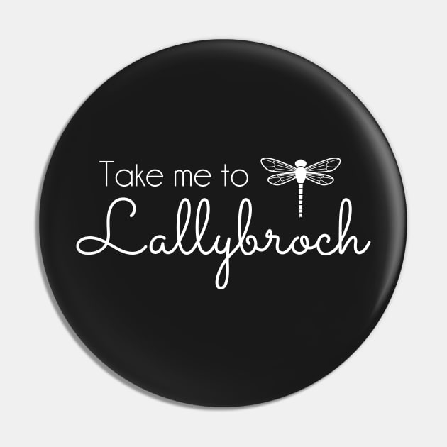 Outlander inspired Take me to Lallybroch Dragonfly - white text Pin by Tee's Tees