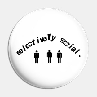 Selectively social Pin