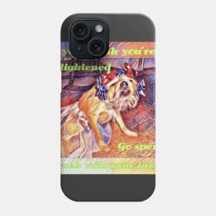 If You Think You're Enlightened Funny Dog Phone Case