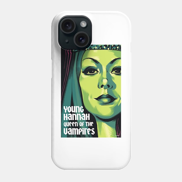 Hannah Queen of the Vampires Movie Art Phone Case by PhilRayArt