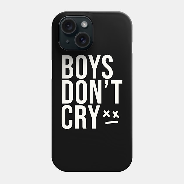 Boys don't cry Phone Case by White Name