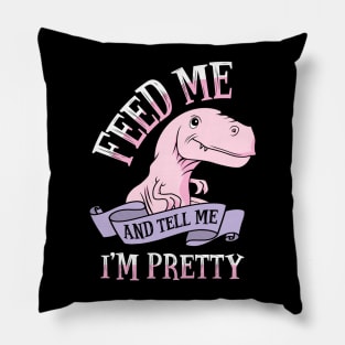 Feed Me and Tell Me I'm Pretty Pillow