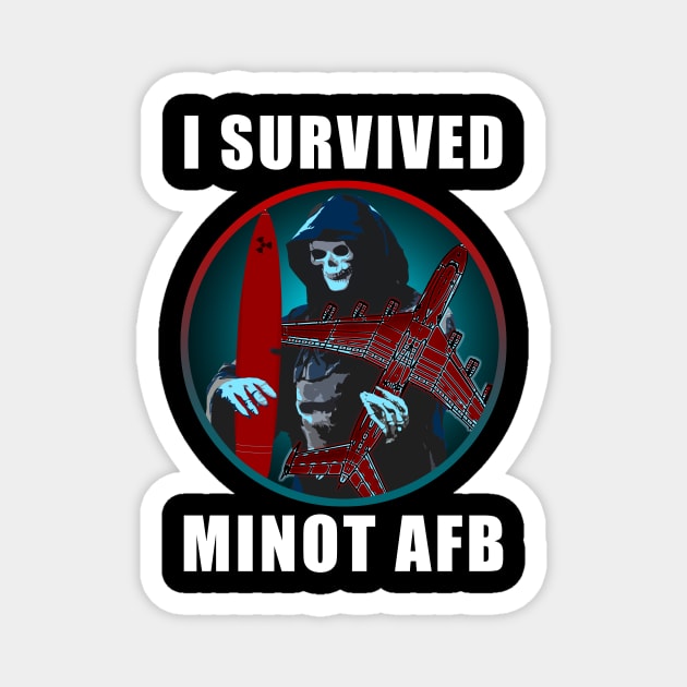 I Survived Minot AFB Magnet by ThatNerdMoorStore