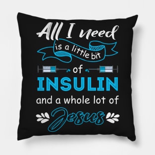 All I need is a little bit of insulin Pillow