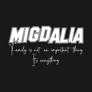 Migdalia Second Name, Migdalia Family Name, Migdalia Middle Name T-Shirt