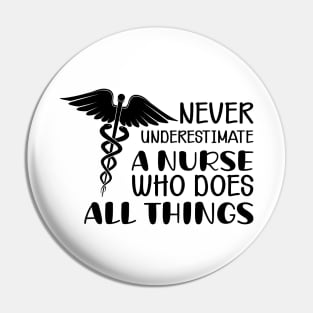 Nurse - Does All Things Pin