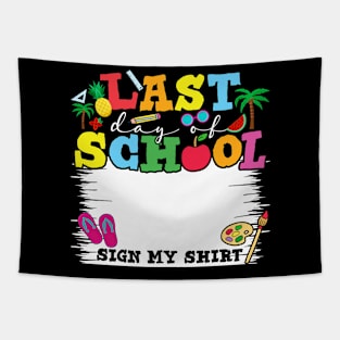 Last Day Of School Sign My Shirt Tapestry