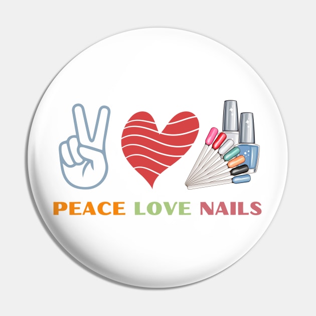 Peace Love Nails Pin by stressless