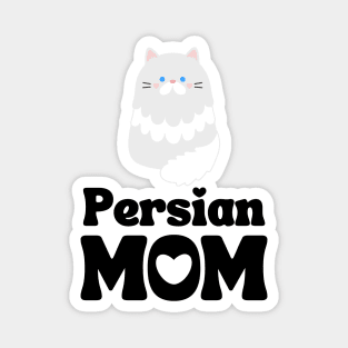 Persian Mom Shirt / Persian Cat Mama T-Shirt / Funny Cat Shirt / Gift for Persian Cat Lover Magnet