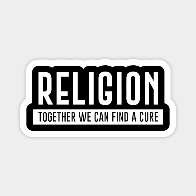 Religion - Together We Can Find A Cure Magnet by Bhagila