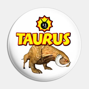 Serious Taurus Pin