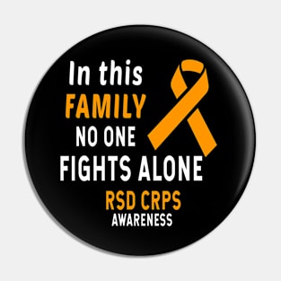 In This Family Nobody Fights Alone RSD CRPS Awareness Pin