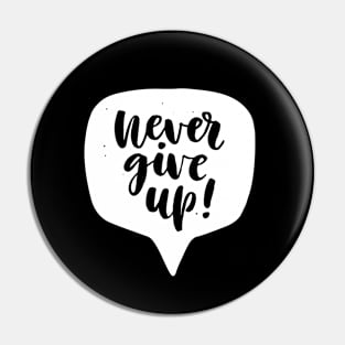 Never Give Up Pin