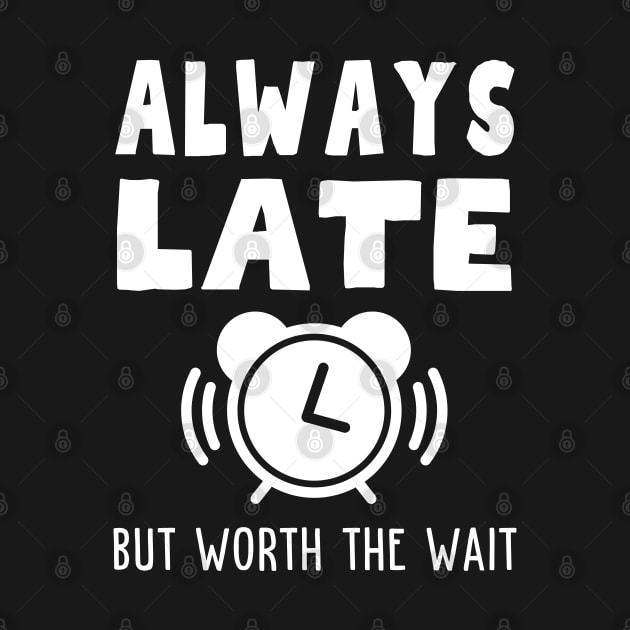 Always Late But Worth The Wait by Rusty-Gate98