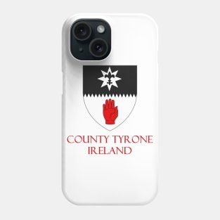 County Tyrone, Ireland - Coat of Arms Phone Case