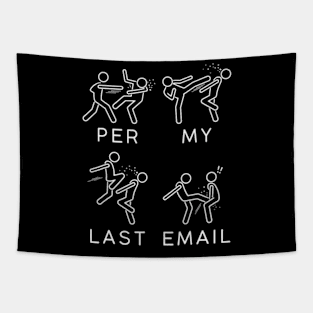 per my last email Tapestry