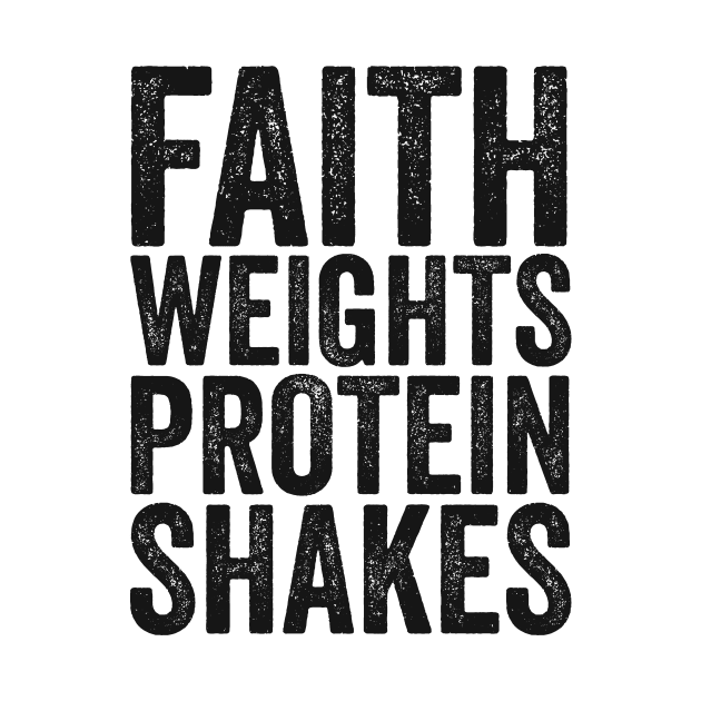 Faith Weights and Protein Shakes T-Shirt Weight Lifting Gym by 14thFloorApparel