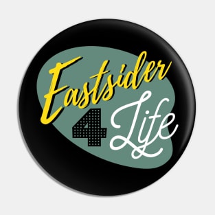 Eastsider for Life Pin