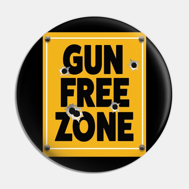 Bullet Riddled Gun Free Zone Sign Pin by WinstonsSpaceJunk