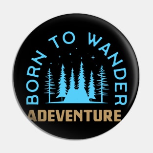 Born to wander adevntures Pin