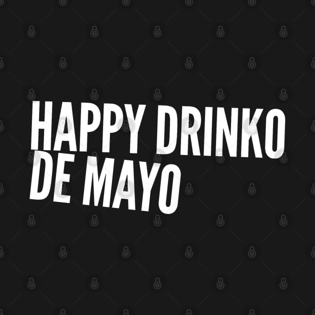 Happy Drinko de Mayo by GrayDaiser