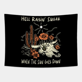 Hell Raisin' Sugar When The Sun Goes Down Cactus Flower Tapestry