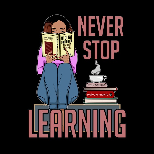 Never Stop Learning by DFIR Diva