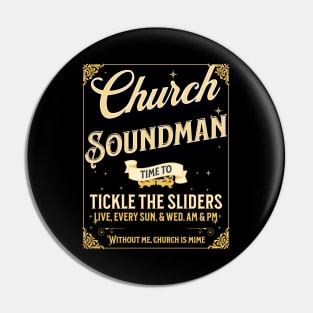 Church Soundman, Without Me, Church is Mime Pin