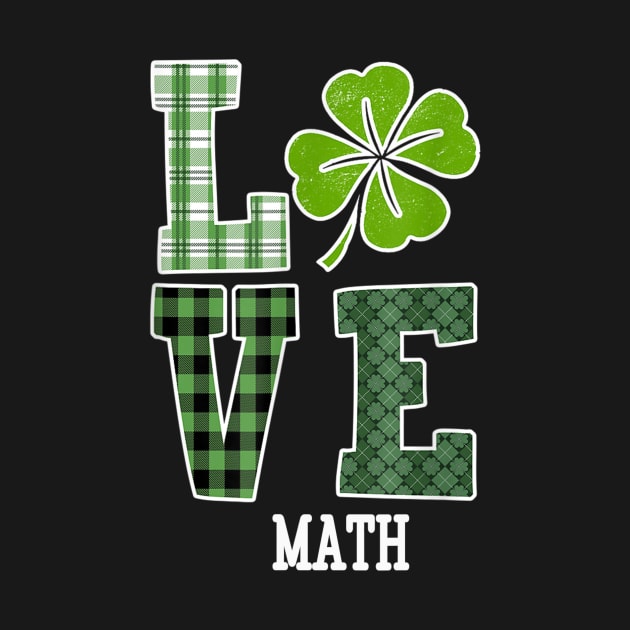 Love Shamrock Math Teacher St Patricks Day Gift by FONSbually