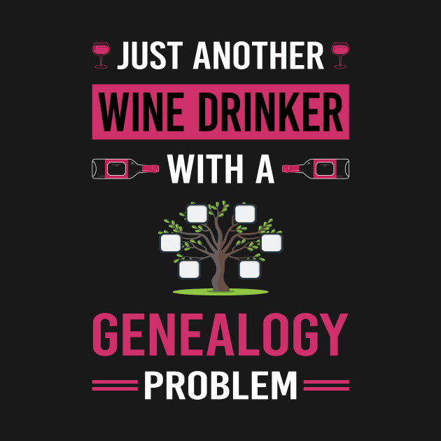 Wine Drinker Genealogy Genealogist by Good Day