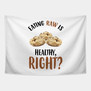 Eating Raw Is Healthy Tapestry