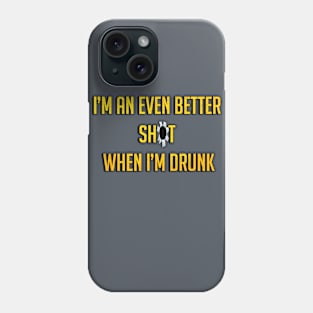 Better When Drunk Phone Case