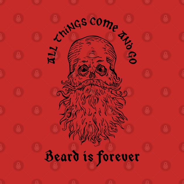 Beard is forever by GRIM GENT